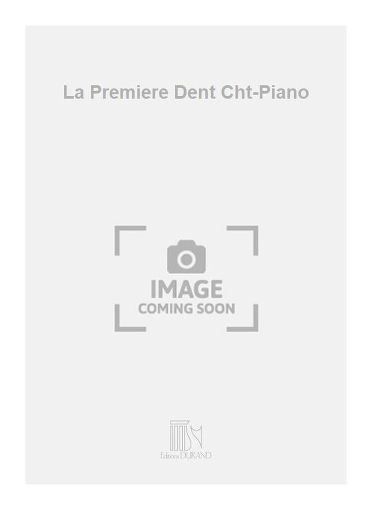 La Premiere Dent Cht-Piano
